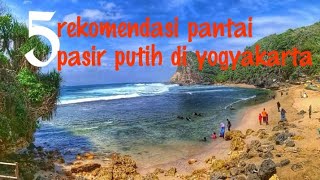 5 REKOMENDASI  PANTAI BERPASIR PUTIH YOGYAKARTA YANG COCOK UNTUK LIBURAN TAHUN BARU