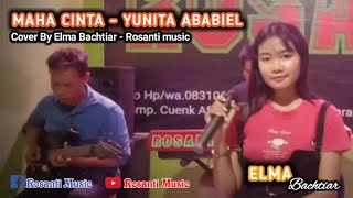 Maha Cinta  Yunita Abaiel cover By Elma Bachtiar  Rosanti 