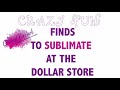 Crazy Fun Sublimation Finds at Dollar Tree | How Sublimate Dollar Tree | Sublimation on Dollar Tree