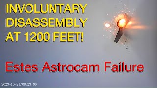 Estes Astrocam catastrophic failure