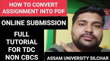 Assam University Non Cbcs Tutorial | Make your assignment into PDF | Online Submission | Pranoy Roy