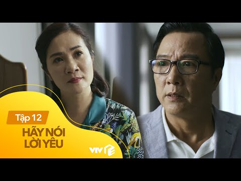 Video Hãy Nói Lời Yêu - Tập 12 | Tiểu tam đại thắng, bố Tín... - youtube