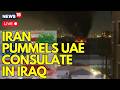WAR NEWS LIVE | Erbil Counter-Terrorism Service Intercepts Three Drones, UAE Consulate Targeted