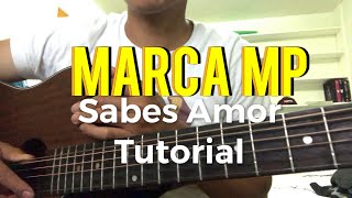 SABES AMOR (TUTORIAL) — Marca MP