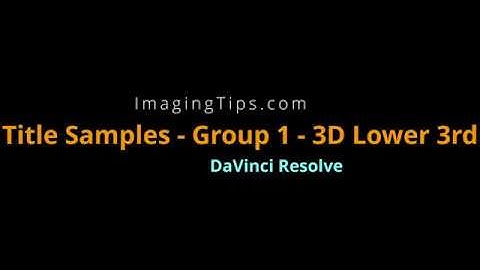 DaVinci Resolve - Fusion Title Samples, Group 1 - 3D Lower 3rd