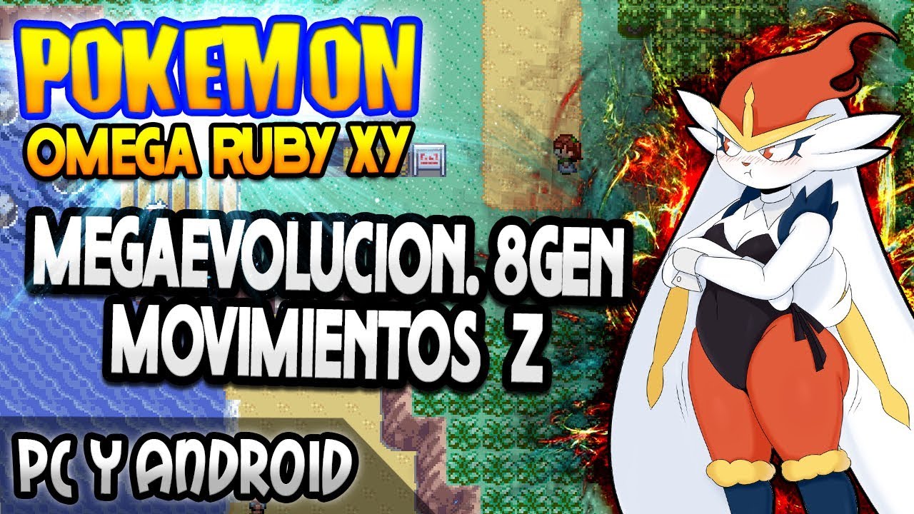 Descargar Pokemon Omega Ruby X Y Mega Evoluciones Movimientos Z Y 8gen Gba Pc Y Android Youtube