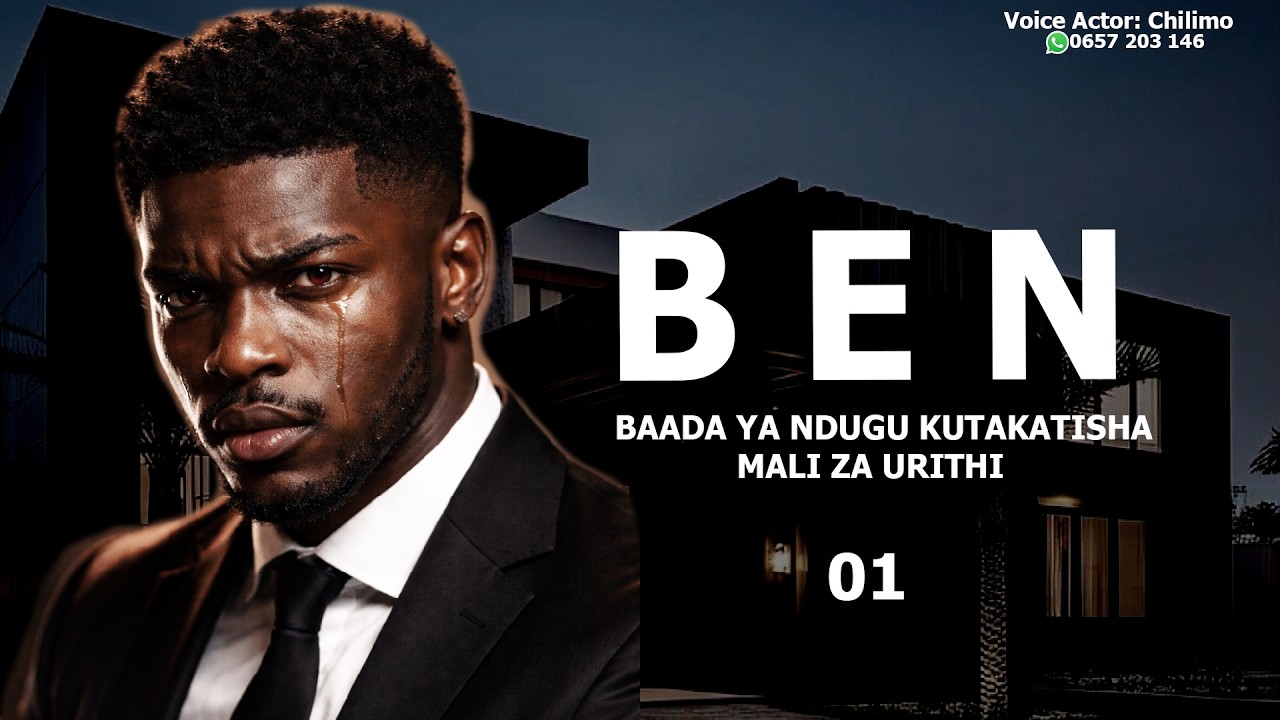 BEN [ KISASI CHA URITHI ]