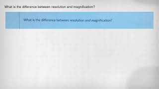 What is the difference between resolution and magnification?