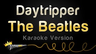 The Beatles - Daytripper (Karaoke Version)
