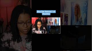 Blue Eye Samurai Episode 5 Reaction! Part 2/3. #blueeyesamurai #reaction #reactions