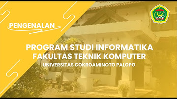 Pengenalan Program Studi Informatika Universitas Cokroaminoto Palopo
