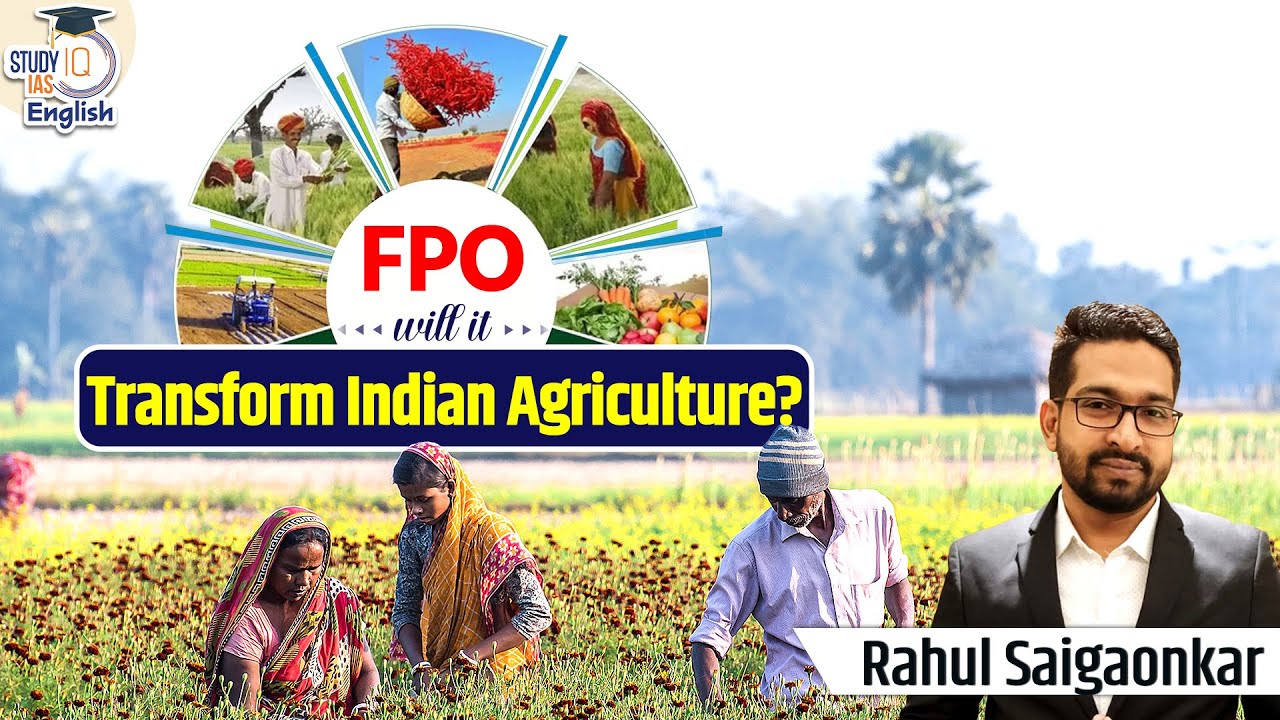farmer-producer-organisations-on-rise-in-india-rahul-sai-studyiq