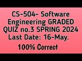 CS504- Graded Quiz no.3 , May 2024 Software engineering, 100% solution
