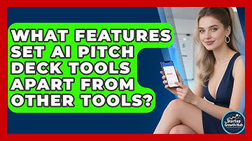 What Features Set AI Pitch Deck Tools Apart From Other Tools? | The Startup Growth Hub News