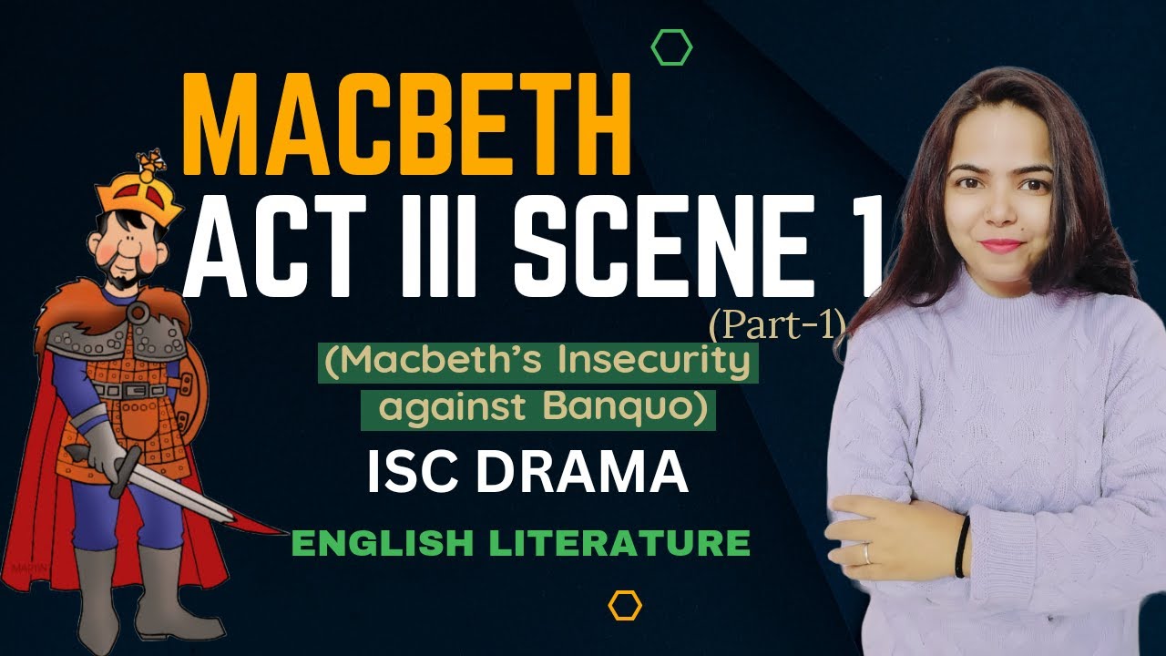 MACBETH -Summary and Line by Line Explanation of Act III Scene 1(Part-1 ...