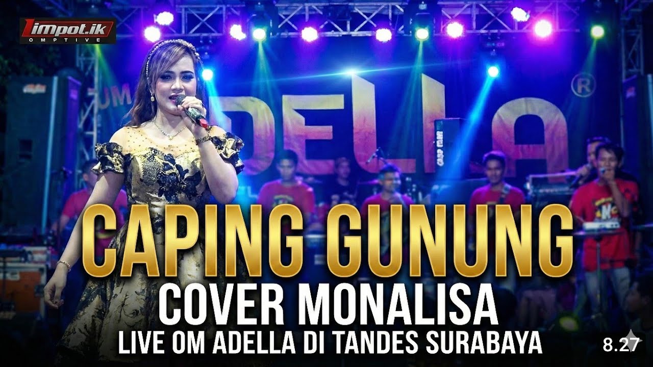 ADELLA  -  Caping Gunung  -   Cover Monalisa - Live OM ADELLA di Tandes Surabaya=