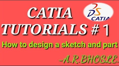 How to draw a sketch and design a part in CATIA V5.