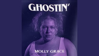 Ghostin' - Molly Grace