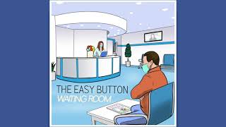 The Easy Button Waiting Room