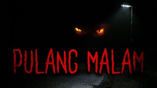 ORANG MAU PULANG MALAH NYASAR KE ALAM LAIN - PULANG MALAM | Haus Horror #38