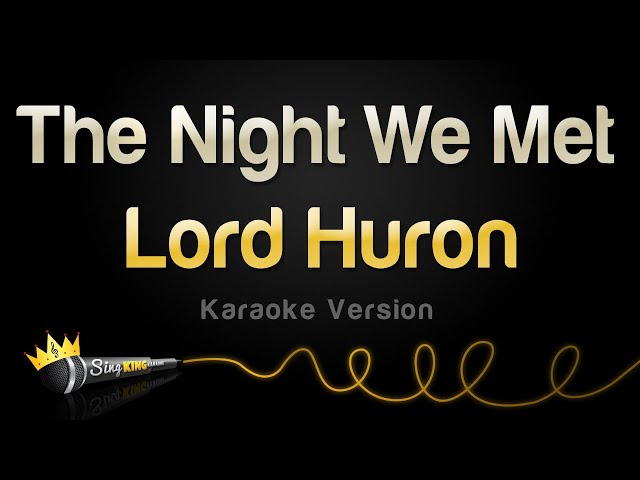 Lord Huron - The Night We Met (Karaoke Version) class=