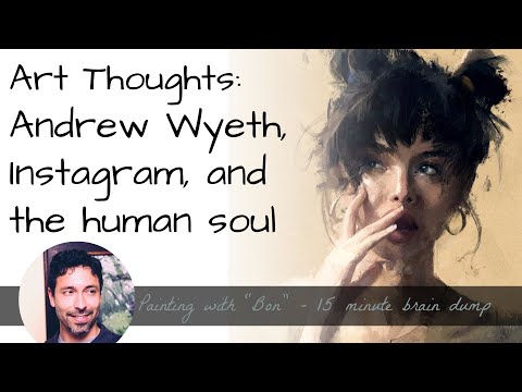 Art thoughts: Andrew Wyeth, Instagram, and the Soul
