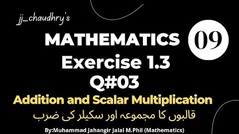 Class 9th Math Ex#1.3 Q#3 Addition of Matrix and Scalar Multiplication of a Matrix