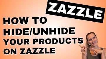 How to Hide/Unhide Your Zazzle Products in the Marketplace | Zazzle Newbie Tutorial