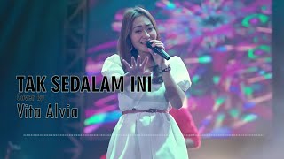 TAK SEDALAM INI (Lirik) Cover by Vita Alvia