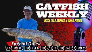 Catfish Weekly 420 With Guest Ted Ellenbecker