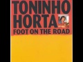 Toninho Horta ‎– Foot On The Road (1994)