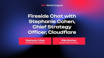 Fireside Chat with Stephanie Cohen, Chief Strategy Officer, Cloudflare