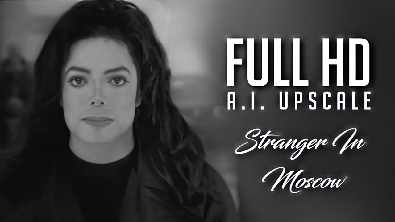 [HD] Michael Jackson — Stranger In Moscow | A.I. Upscale