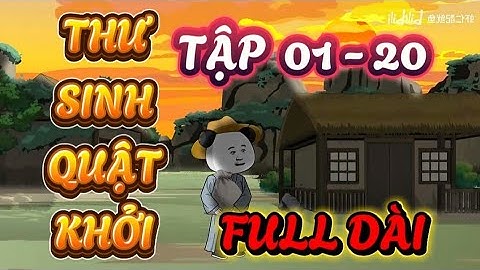 FULL TẬP 01 - 20 : THƯ SINH QUẬT KHỞI - HÀ NHÂN XUYÊN KHÔNG TỪ HÔN -  KIẾM TIỀN ĐI THI KHOA CỬ