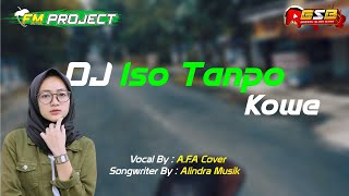 DJ Opo Ra Ngelingi Sopo Sing Ngancani || DJ Iso Tanpo Koe DJ ANGKLUNG SLOW BASS ||  FM Project REMIX