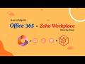 How to Migrate Office 365 to Zoho Workplace Step-by-Step