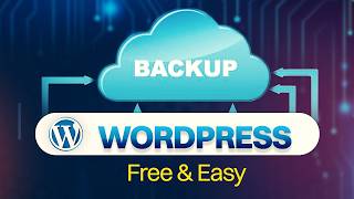 How to Backup Your WordPress Website (FREE &amp; EASY)
