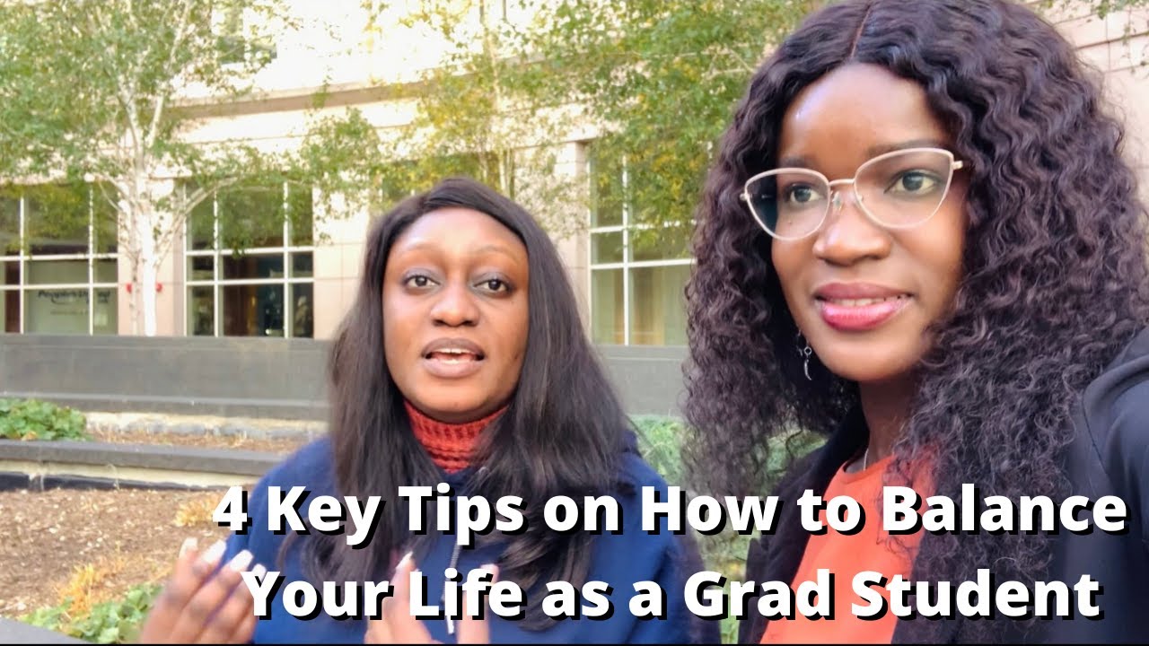 How to BALANCE your LIFE and SCHOOL as a GRAD student | 4 KEY Tips ...