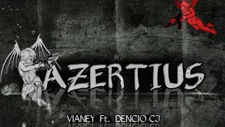 Vianey - Tazertius Ft. Dencio Cj Prod Caustyk