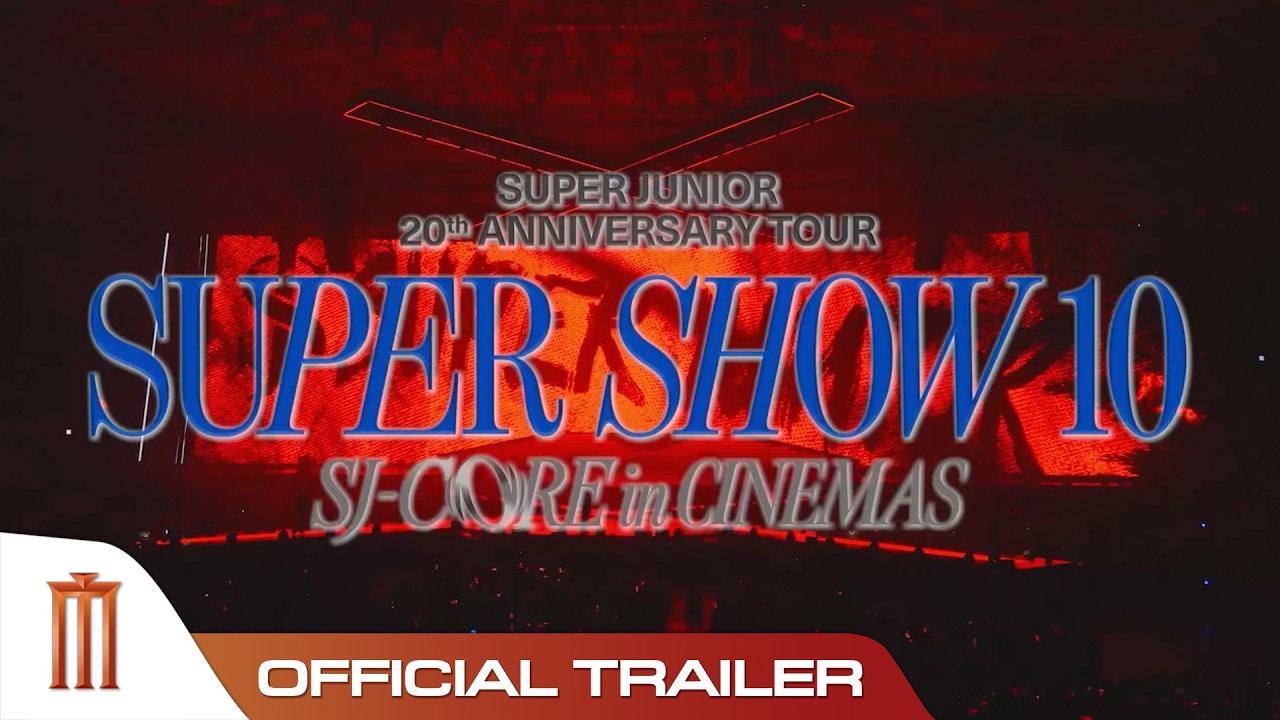 SUPER JUNIOR 20th Anniversary TOUR (SUPER SHOW 10) SJ-CORE in CINEMAS - Official Trailer