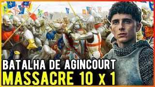 A Batalha de Agincourt (Azincourt) e a Guerra dos Cem Anos | Batalhas Medievais Reais