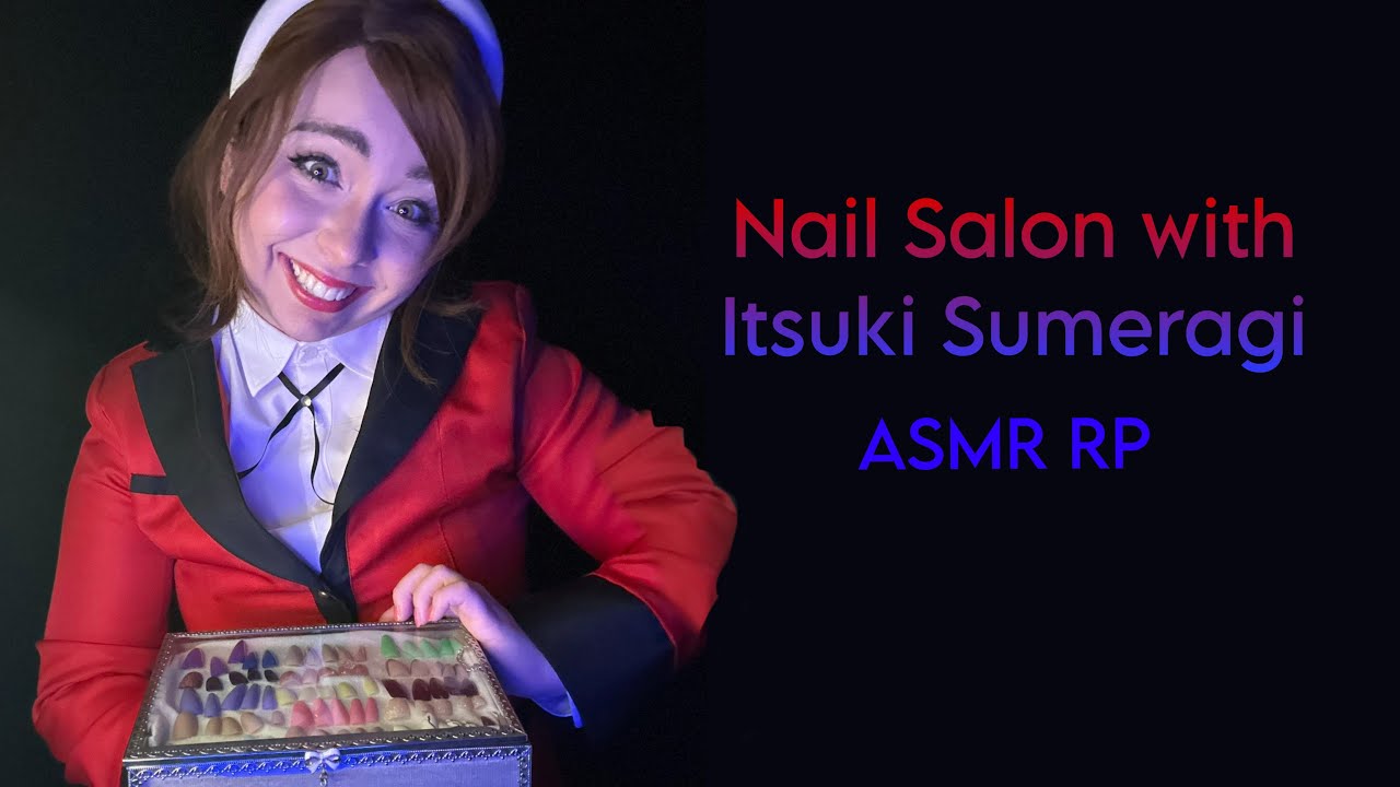 Nail Salon with Itsuki Sumeragi - ASMR RP - Kakegurui ASMR