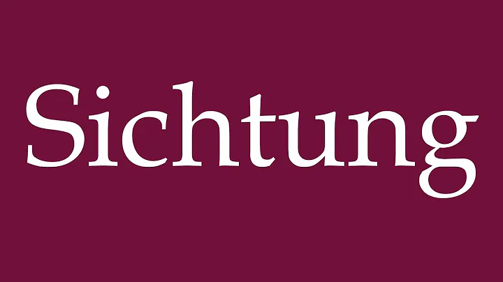 How to Pronounce ''Sichtung'' (Sighting) Correctly in German