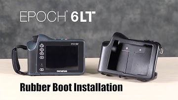 EPOCH® 6LT Rubber Boot Installation