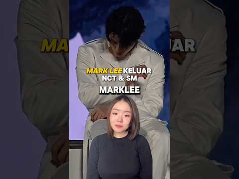 MARK LEE KELUAR NCT🥹