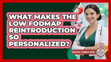 What Makes The Low FODMAP Reintroduction So Personalized? - Sensitive Stomach Guide
