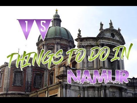 Top 15 Things To Do In Namur, Belgium