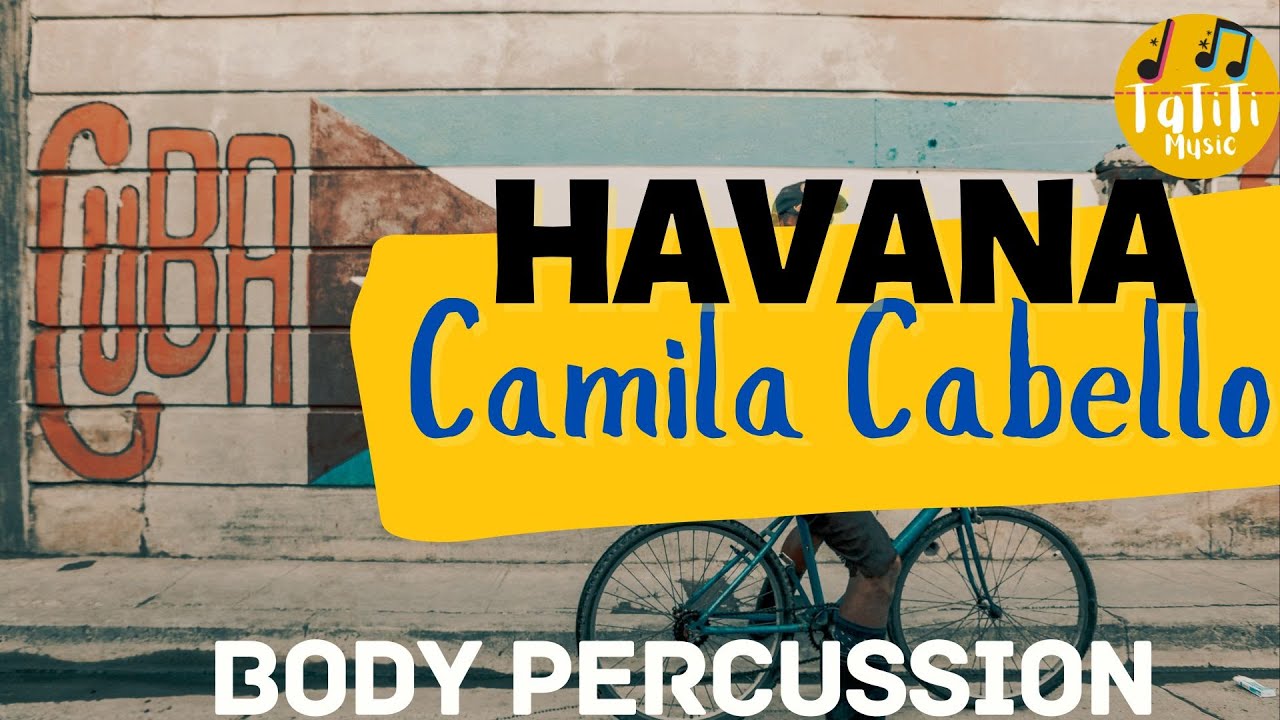 Havana - Camila Cabello | Body percussion | Percusion corporal |  Level 5