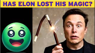 Has Elon Musk Lost His Magic?