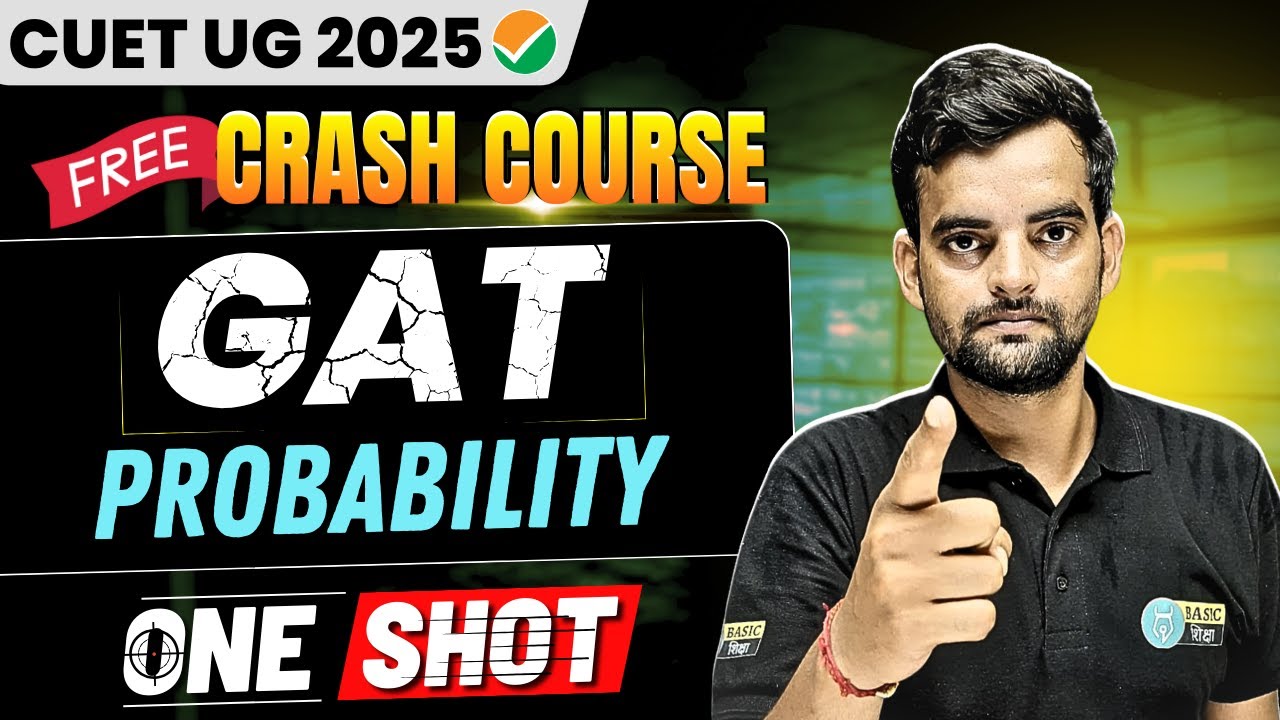 ProbabilityOne Shot | Quant : GAT Preparation | CUET 2025 General Aptitude Free Crash Course